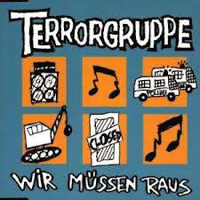 Terrorgruppe : Wir Müssen Raus